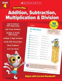 Produktbild: Scholastic Success with Addition, Subtraction, Multiplication & Division Grade 4 Workbook