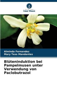 Produktbild: Bl&uuml;teninduktion bei Pampelmusen unter Verwendung von Paclobutrazol