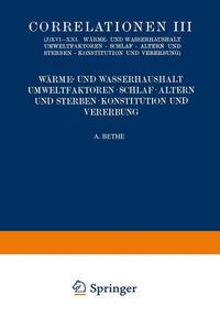 Produktbild: Correlationen III. W&auml;rme- und Wasserhaushalt. Umwelt- faktoren. Schlaf. Altern und Sterben. Konstitution und Vererbung