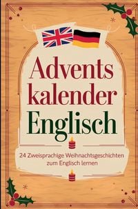 Produktbild: Adventskalender Englisch: 24 zweisprachige Weihnachtsgeschichten zum Englisch lernen (A2-B1):