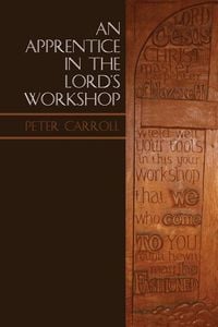 Produktbild: An Apprentice in the Lord's Workshop: The Establishment of Letton Hall as a Christian Centre