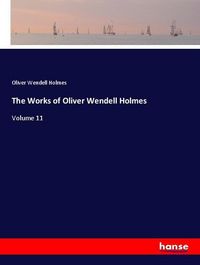 Produktbild: The Works of Oliver Wendell Holmes