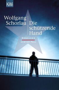 Die schützende Hand Wolfgang Schorlau