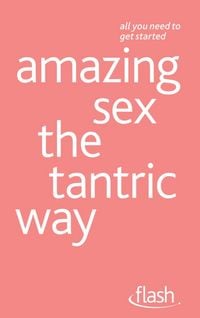 Produktbild: Amazing Sex The Tantric Way: Flash