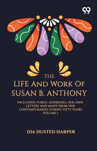 Produktbild: The Life And Work Of Susan B. Anthony