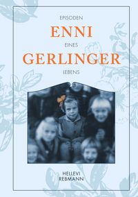 Produktbild: "Gerlinger, Enni" - Episoden eines Lebens