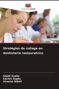 Produktbild: Strat&eacute;gies de collage en dentisterie restauratrice