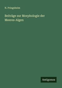 Produktbild: Beitr&auml;ge zur Morphologie der Meeres-Algen