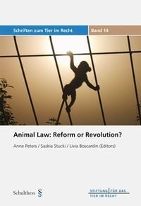 Produktbild: Animal Law: Reform or Revolution?
