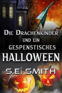 Produktbild: Die Drachenkinder und ein gespenstisches Halloween-Set (Die Drachenf&uuml;rsten von Valdier, #4)