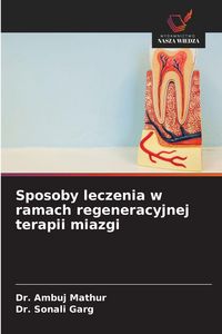 Produktbild: Sposoby leczenia w ramach regeneracyjnej terapii miazgi