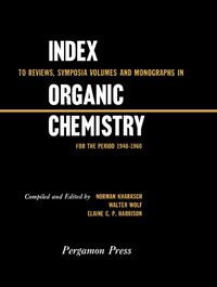 Produktbild: Index to Reviews, Symposia Volumes and Monographs in Organic Chemistry