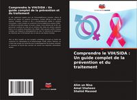 Produktbild: Comprendre le VIH/SIDA : Un guide complet de la pr&eacute;vention et du traitement