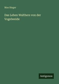 Produktbild: Das Leben Walthers von der Vogelweide