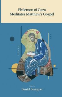 Produktbild: Philemon of Gaza Meditates Matthew's Gospel