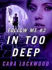 Produktbild: Follow Me #3: In Too Deep