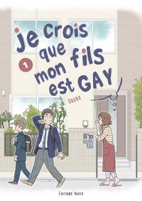 Produktbild: Je crois que mon fils est gay. Tome 1