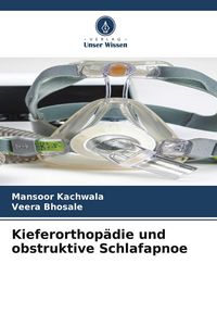 Produktbild: Kieferorthop&auml;die und obstruktive Schlafapnoe