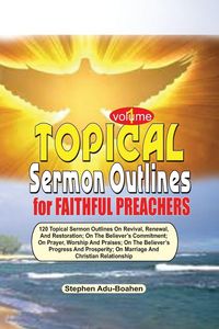 Produktbild: Topical Sermon Outlines For Faithful Preachers Vol. 1