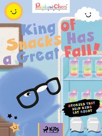 Produktbild: Rainbow Chicks - Stories That Help Kids Eat Right - King of Snacks Has a Great Fall!