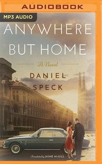 Bild vom Artikel Anywhere But Home vom Autor Daniel Speck