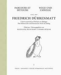 Produktbild: Wege und Umwege mit Friedrich D&uuml;rrenmatt Band 1