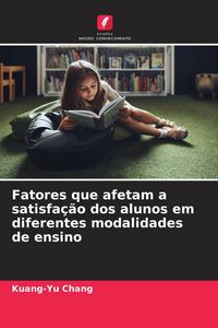 Produktbild: Fatores que afetam a satisfa&ccedil;&atilde;o dos alunos em diferentes modalidades de ensino