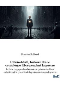 Produktbild: Cl&eacute;rambault, histoire d'une conscience libre pendant la guerre