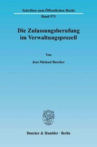 Produktbild: Die Zulassungsberufung im Verwaltungsprozeß.