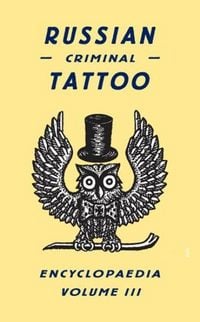 Produktbild: Russian Criminal Tattoo Encyclopedia Volume III