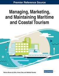Produktbild: Managing, Marketing, and Maintaining Maritime and Coastal Tourism