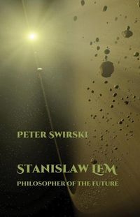 Produktbild: Swirski, P: Stanislaw Lem: Philosopher of the Future