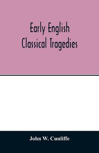 Produktbild: Early English classical tragedies
