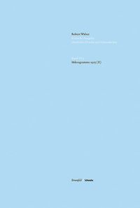 Produktbild: Robert Walser Kritische Ausgabe s&auml;mtlicher Drucke und Manuskripte... / Mikrogramme 1925 (II)