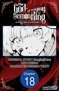 Produktbild: The God-Slaying Demon King: Reincarnated as a Mere Mortal to Become the Strongest in History! #018