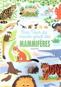 Produktbild: Mon tour du monde g&eacute;ant des mammif&egrave;res