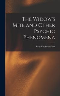 Produktbild: The Widow's Mite and Other Psychic Phenomena
