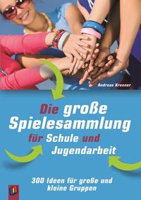 Bild vom Artikel Die große Spielesammlung für Schule und Jugendarbeit vom Autor Andreas Krenner