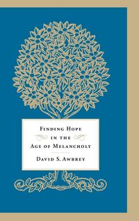 Produktbild: Finding Hope in the Age of Melancholy