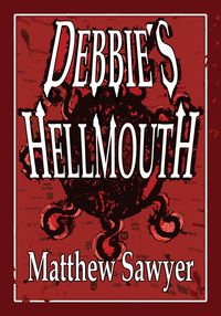 Produktbild: Debbie's Hellmouth (Wister Town, #6)