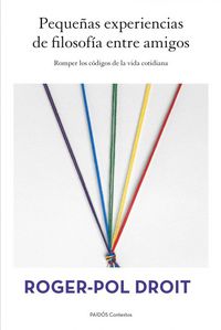 Produktbild: Peque&ntilde;as experiencias de filosof&iacute;a entre amigos : romper los c&oacute;digos de la vida cotidiana