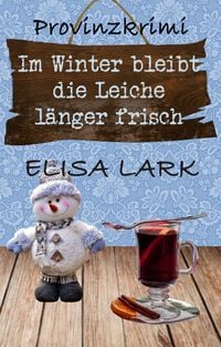 Produktbild: Im Winter bleibt die Leiche l&auml;nger frisch