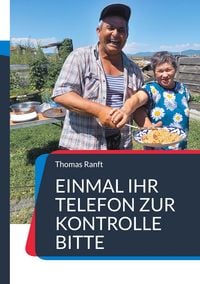Produktbild: Einmal Ihr Telefon zur Kontrolle bitte