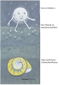 Produktbild: Der Mond in meinem Garten & Das verlorene Schneckenhaus