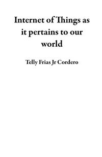 Produktbild: Internet of Things as it pertains to our world