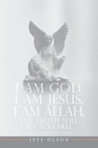 Produktbild: I AM God, I AM Jesus, I Am Allah, The Truth Will Set You Free