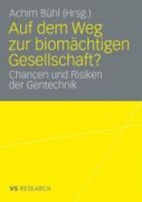 Produktbild: Auf dem Weg zur biom&auml;chtigen Gesellschaft?