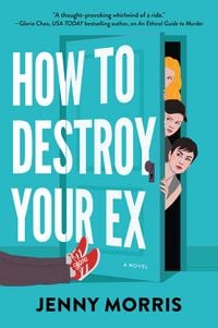 Produktbild: How to Destroy Your Ex