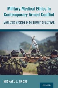 Produktbild: Military Medical Ethics in Contemporary Armed Conflict