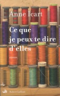 Produktbild: Ce que je peux te dire d'elles